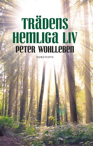 Trädens hemliga liv - Peter Wohlleben