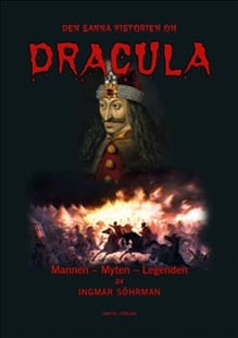 Den sanna historien om Dracula : mannen - myten - legenden