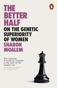 Better Half - On the Genetic Superiority of Women