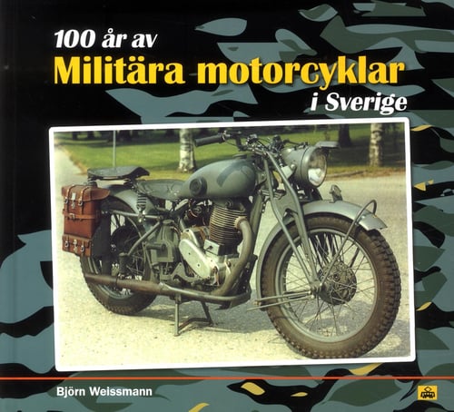 100 år av Militära motorcyklar i Sverige
