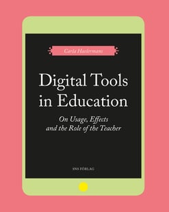 Digital Tools in Education. On Usage, Effects, and the Role of the Teacher
