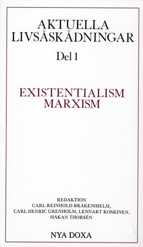 Aktuella livsåskådningar. D. 1, Existentialism, marxism