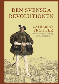 Den svenska revolutionen - Catharine Trotter
