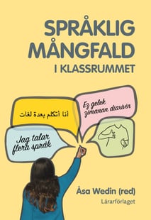Språklig mångfald i klassrummet - Åsa Wedin