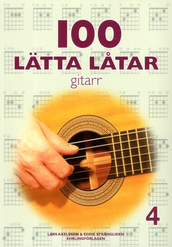 100 lätta låtar gitarr 4 - Lars Axelsson