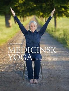 Medicinsk yoga : en väg till bättre hälsa