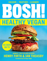 BOSH! Healthy Vegan - Ian Theasby