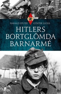Hitlers bortglömda barnarmé - Harald Stutte