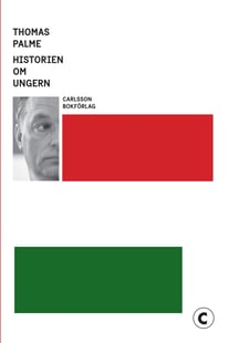 Historien om Ungern - Thomas Palme