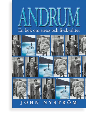 Andrum : en bok om stress och livskvalitet