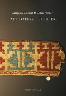 Att datera textilier - Margareta Nockert