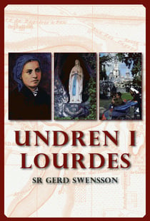 Undren i Lourdes - Gerd Swensson