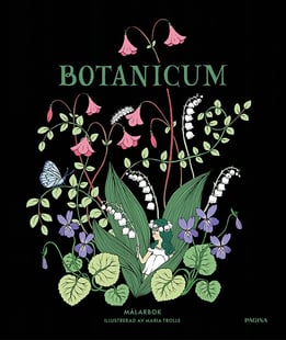 Botanicum : målarbok - Maria Trolle