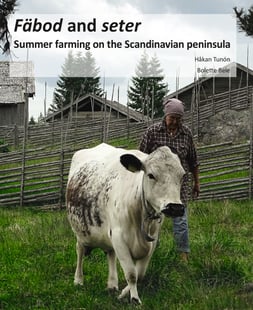 Fäbod and seter : summer farms on the Scandinavian peninsula