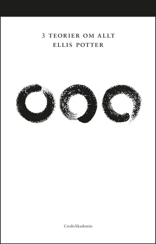 3 teorier om allt av Ellis Potter