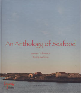 An Anthology of Seafood - Ingegerd Johansson