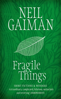 Fragile things - Neil Gaiman
