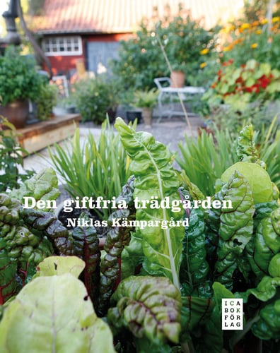 Den giftfria trädgården - Niklas Kämpargård