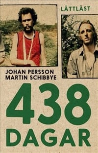 438 dagar (lättläst) - Johan Persson