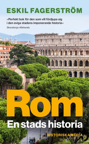 Rom : en stads historia - Eskil Fagerström