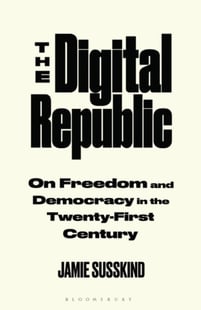 Digital Republic - On Freedom and Democracy in the 21st Century