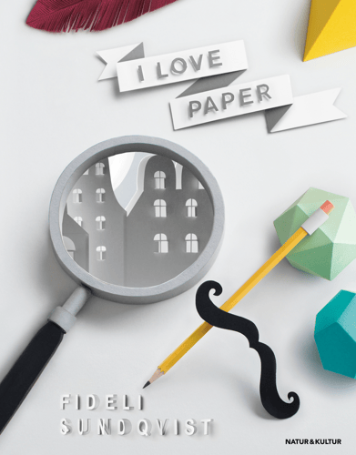 I love paper - Fideli Sundqvist
