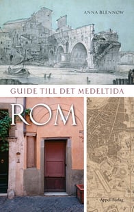 Guide till det medeltida Rom - Anna Blennow