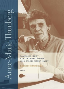 Anne-Marie Thunberg : samhälls- och kulturdebatt under 1900-talets andra hälft