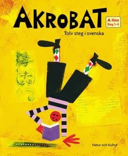 Akrobat. Tolv steg i svenska, A Höst. Grundbok. Steg 1-4