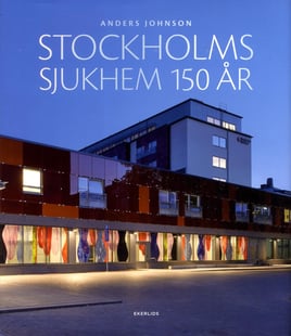 Stockholms sjukhem 150 år - Anders Johnson
