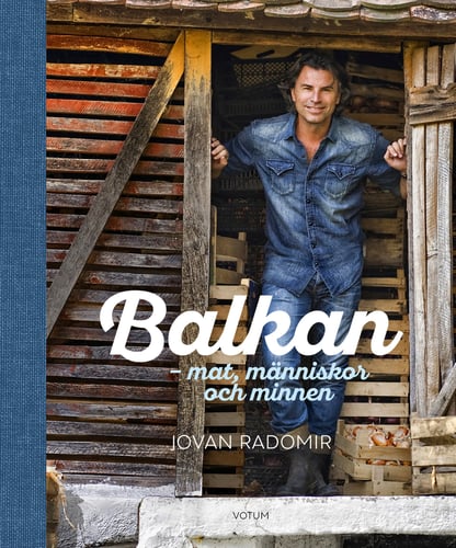 Balkan: mat, människor och minnen