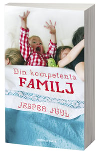 Din kompetenta familj - Jesper Juul