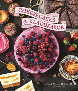 Cheesecakes & kladdkakor - Lena Söderström