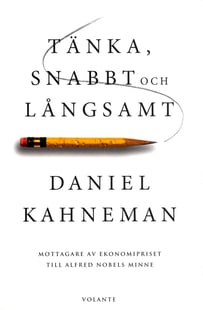 Tänka, snabbt och långsamt - Daniel Kahneman