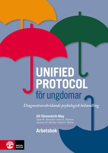 Unified protocol för ungdomar : diagnosöverskridande psykologisk behandling