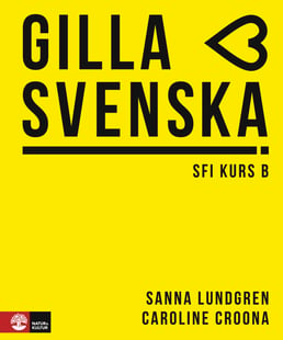 Gilla svenska B Elevbok - Sanna Lundgren