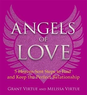 Angels of love - 5 heaven-sent steps to find and keep the perfect relations