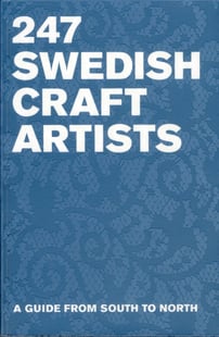 247 swedish Crafts Artists : a guide from South to North