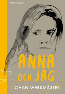Anna och jag : en berättelse om livet, resorna och döden