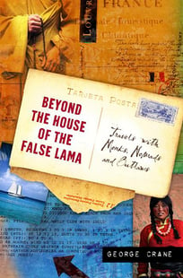 Beyond The House Of The False Lama: Travels With Monks, Noma