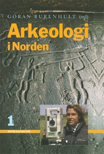 Arkeologi i Norden 1 - Göran Burenhult