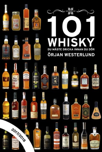 101 Whisky du måste dricka innan du dör : 2017/2018