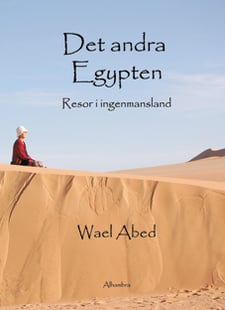 Det andra Egypten : resor i ingenmansland