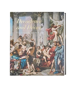 Decadence and decay : from ancient Rome to the present 1 stk