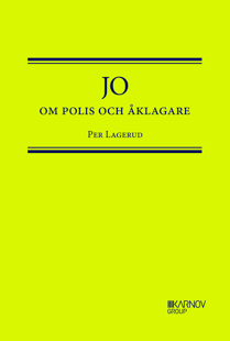 JO om Polis och Åklagare - Per Lagerud