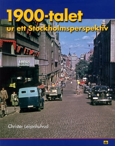 1900-talet ur ett Stockholmsperspektiv