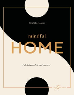 Mindful Home : fyll ditt hem och liv med ny energi