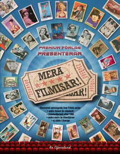 Mera filmisar! : illustrerad samlarguide över filmis-serier : andra format än standard, standardformat efter 1980, andra motiv än filmstjärnor, ej sålda i Sverige