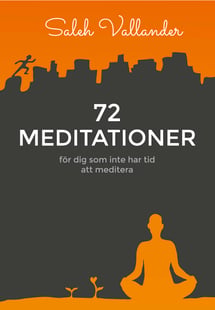 72 meditationer : för dig som inte har tid att meditera