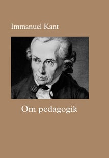Om pedagogik - Immanuel Kant